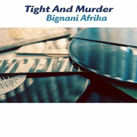 Tight And Murder | Boomplay Music