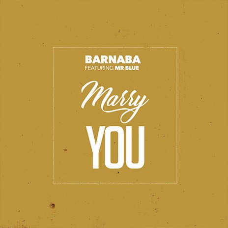 Marry You ft. Mr Blue