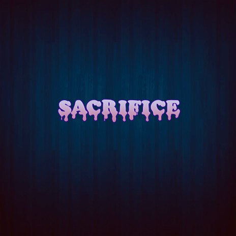 Sacrifice | Boomplay Music