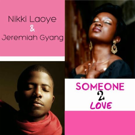 Someone 2 Love ft. Jeremiah Gyang