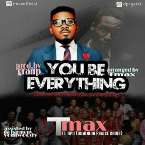 You Be Everything ft. DPC | Boomplay Music
