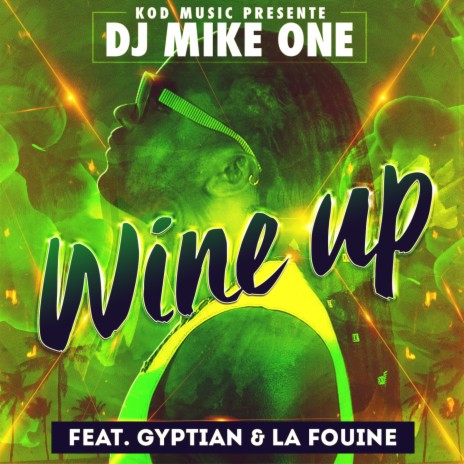 Wine Up ft. Gyptian & La Fouine | Boomplay Music