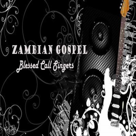 Blessed Call Singers Zambian Gospel, Pt. 2
