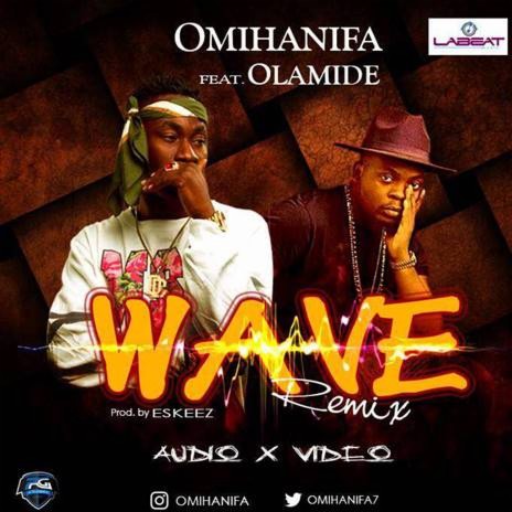 Wave (Remix) ft. Olamide | Boomplay Music
