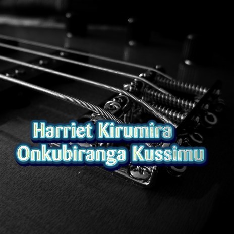 Onkubiranga Kussimu | Boomplay Music