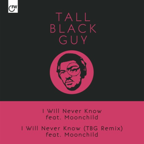 I Will Never Know | Boomplay Music