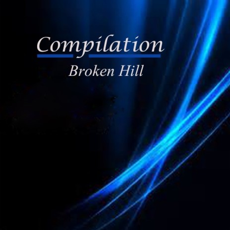 Broken Hill Compilation, Pt. 16 | Boomplay Music