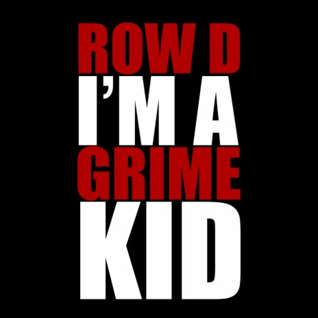 I'm a Grime Kid | Boomplay Music