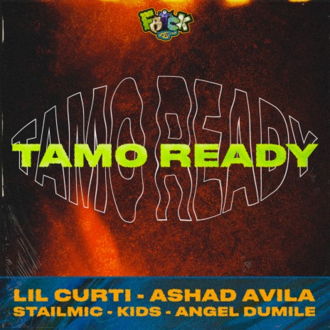 Tamo Ready ft. Stailmic, Lil Curti, Ashad Avila, KID$ & Ángel Dumile | Boomplay Music