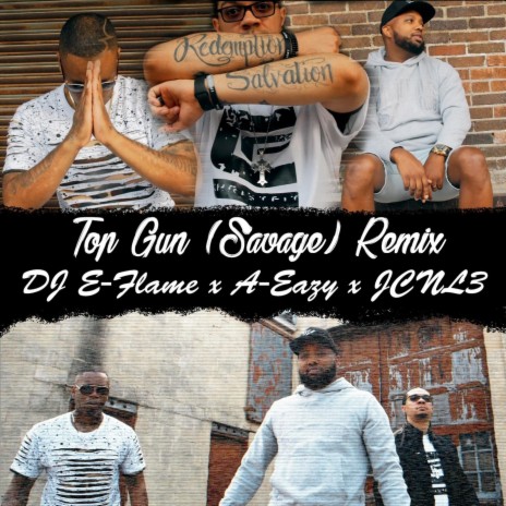 Top Gun (Savage) [Remix] ft. Jcnl3 & DJ E-Flame | Boomplay Music