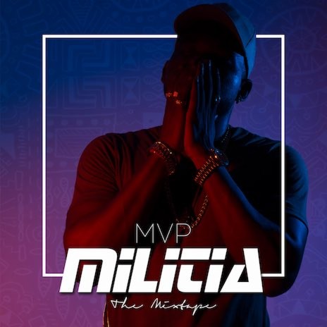 M.I Abaga x MVP Militia | Boomplay Music