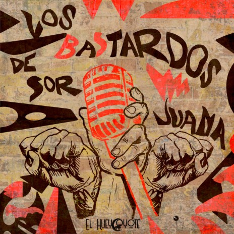 Los Bastardos de Sor Juana | Boomplay Music