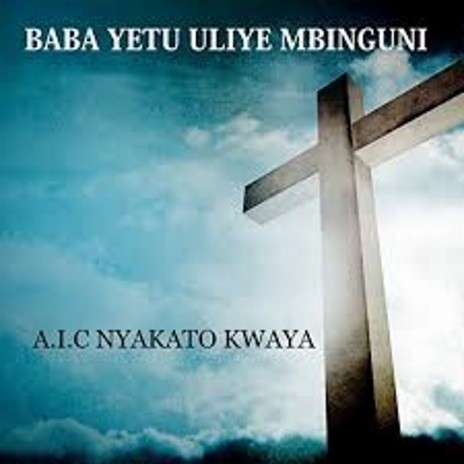 Baba Yetu Uliye Mbinguni | Boomplay Music