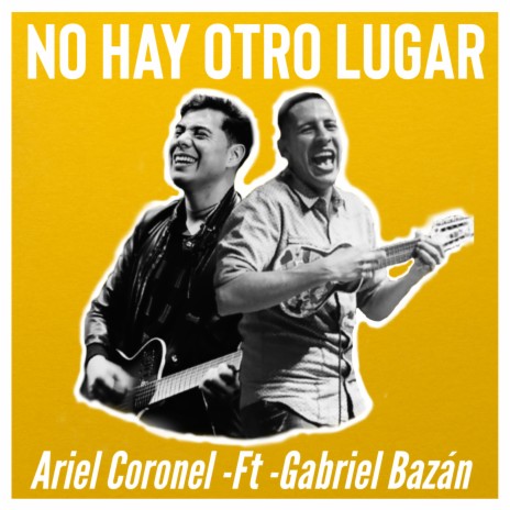 No hay otro lugar (Desde casa) ft. Gabriel Bazán & Adriel Balmaceda