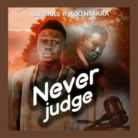 Never Judge ft. Koo Ntakra | Boomplay Music