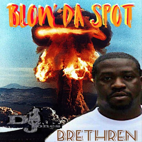 Blow Da Spot ft. Daz Jones, Perona, Bint Mindz, Shiz Raw, BLack Fist & Grann Chief | Boomplay Music