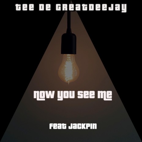 Now You See Me ft. Jackpin | Boomplay Music