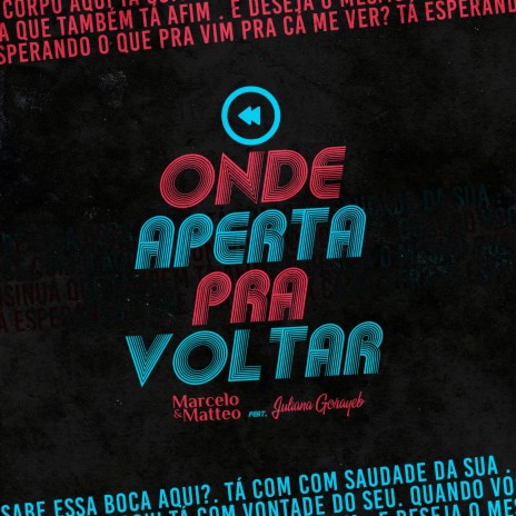 Onde Aperta pra Voltar ft. Juliana Gorayeb | Boomplay Music