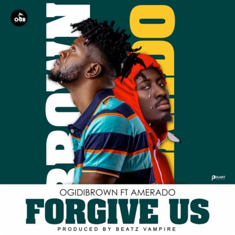 Forgive Us ft. Amerado | Boomplay Music
