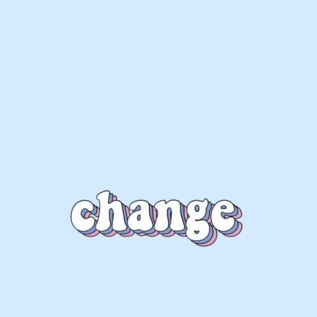 Change | Boomplay Music