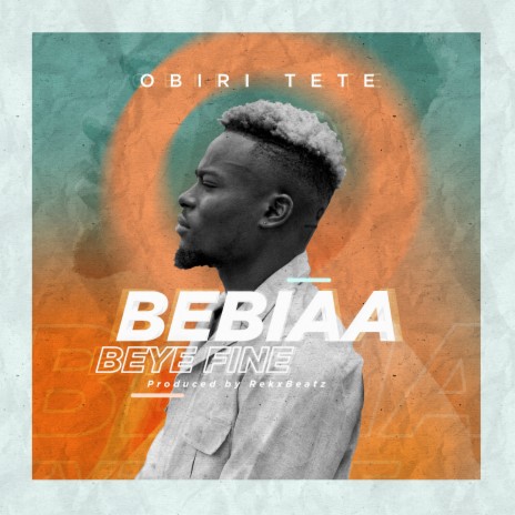 Bebiaa Beye Fine | Boomplay Music