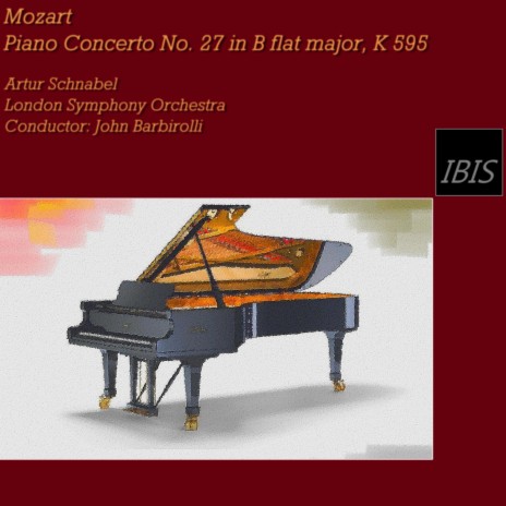 Mozart: Piano Concerto No. 27 in B-Flat Major, K 595: I. Allegro ft. London Symphony Orchestra & John Barbirolli | Boomplay Music