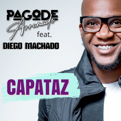 Capataz ft. Diego Machado | Boomplay Music