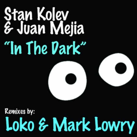 In The Dark (Original Mix) ft. Juan Mejia