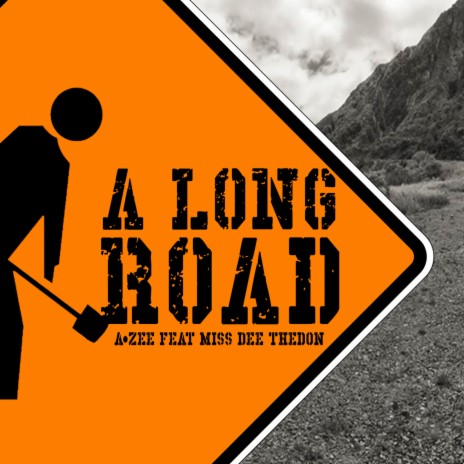 A Long Road ft. MISS DEE THEDON | Boomplay Music