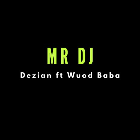 MR DJ ft. Wuod Baba | Boomplay Music