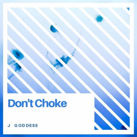 Don't Choke | Boomplay Music