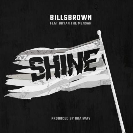 Shine ft. Bryan The Mensah | Boomplay Music