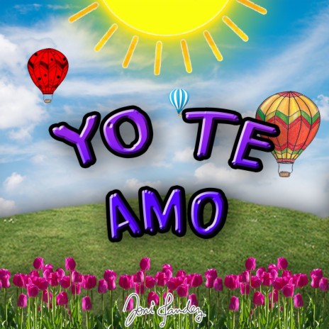 Yo Te Amo | Boomplay Music