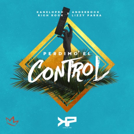 Perdimos el Control ft. Ander Bock, Lizzy Parra & Rich Rock | Boomplay Music