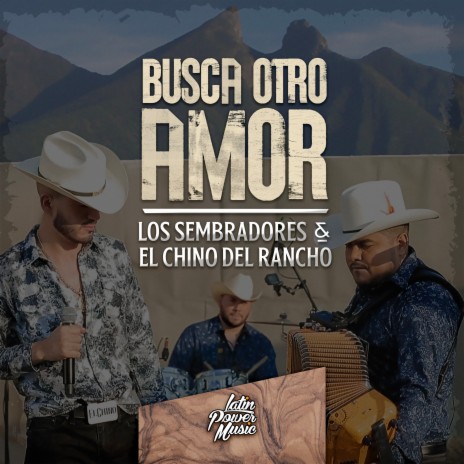 Busca Otro Amor ft. El Chino Del Rancho | Boomplay Music