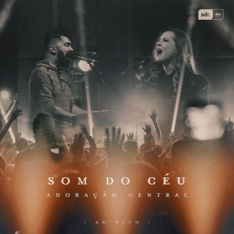 Som do Céu (Ao Vivo) ft. Hananiel Eduardo | Boomplay Music