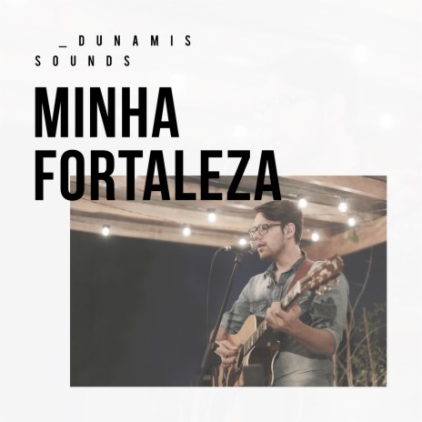 Minha Fortaleza | Boomplay Music