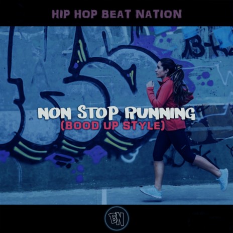 Non Stop Running (Bood up Style) | Boomplay Music