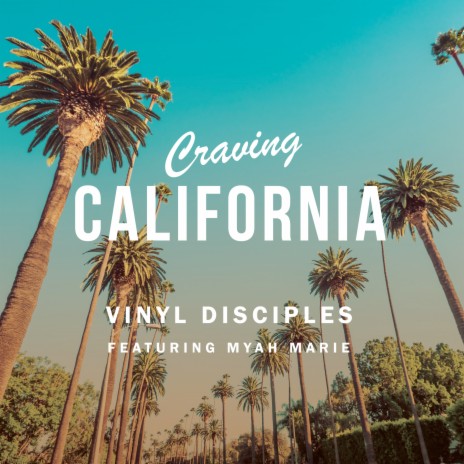 Craving California ft. Myah Marie | Boomplay Music
