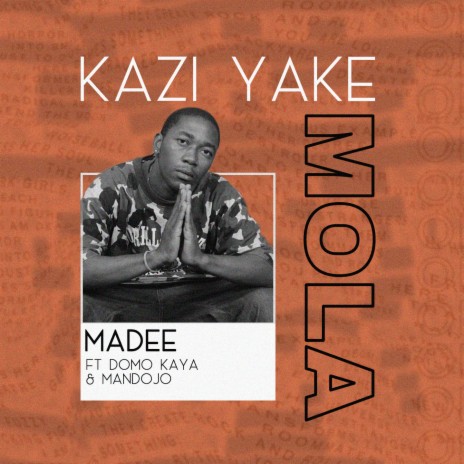 Kazi Yake Mola ft. Domo Kaya & Mandojo | Boomplay Music