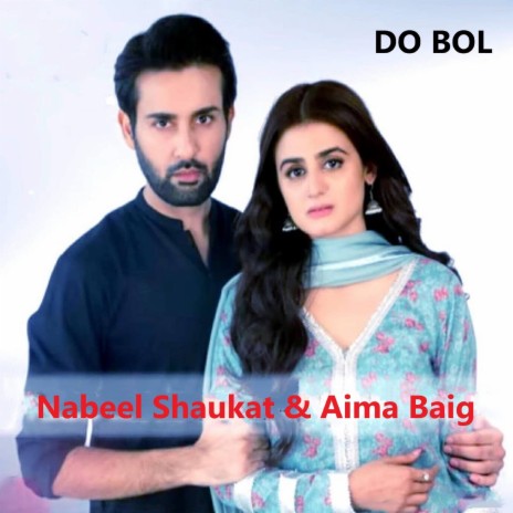 Do Bol ft. Nabeel Shaukat | Boomplay Music