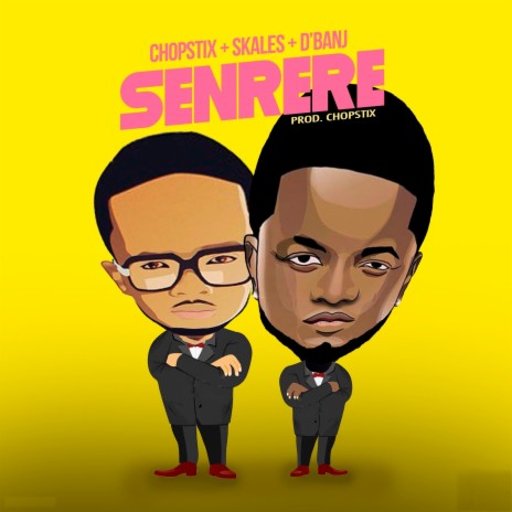 Senrere ft. D'Banj & Skales | Boomplay Music