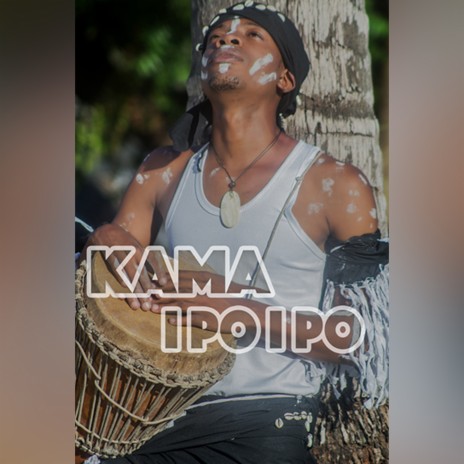 Kama Ipo Ipo | Boomplay Music