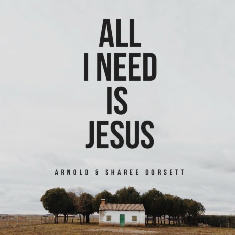 All I Need Is Jesus | Boomplay Music