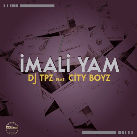 Imali Yam ft. City Boyz