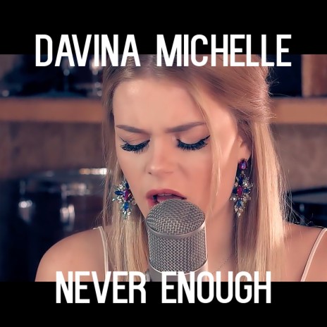 Never Enough