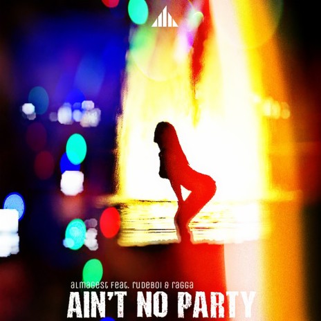 Ain't No Party ft. Rudeboi &amp; Ragga