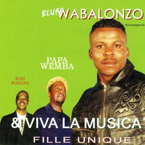 Fille unique ft. Papa Wemba | Boomplay Music