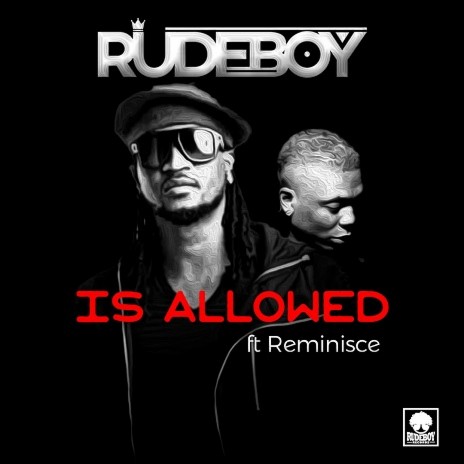 Is Allowed ft. Reminisce