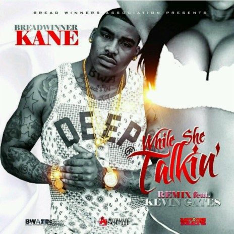 While She Talking ft. Kevin Gates | Boomplay Music